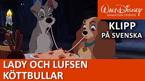 Lady Och Lufsen äter Köttbullar Disneyklassiker Sverige Youtube