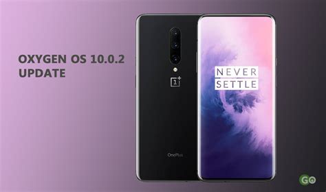 oxygen os 10 0 2 with october security patch starts rolling out on oneplus 7 goandroid