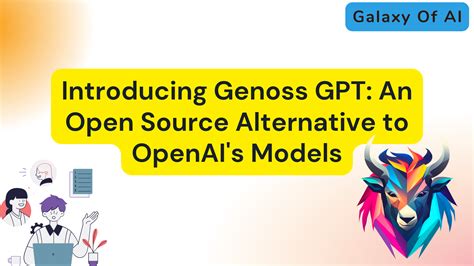 Introducing Genoss Gpt An Open Source Alternative To Openais Models