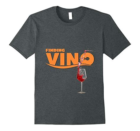 Finding Vino T Shirt For Wine Lovers Cl Colamaga