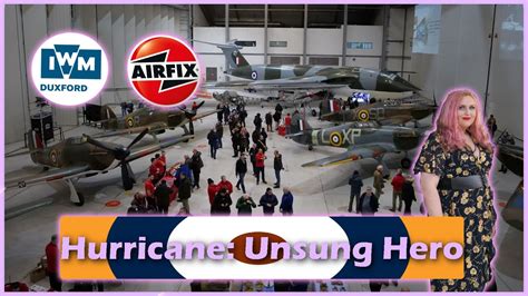 Airfixs Hurricane Unsung Hero Iwm Duxford A Fantastic Experiance