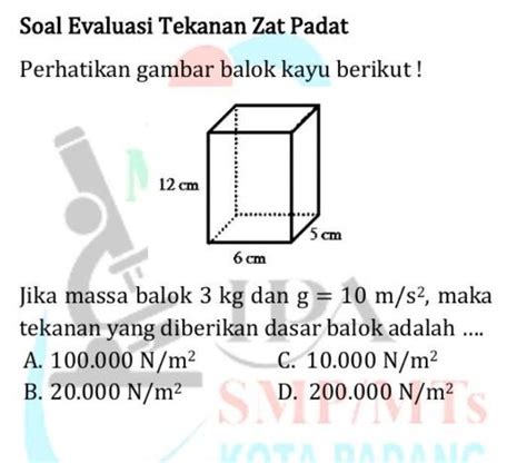 Soal Evaluasi Tekanan Zat Padat Perhatikan Gambar Balok Kayu Berikut