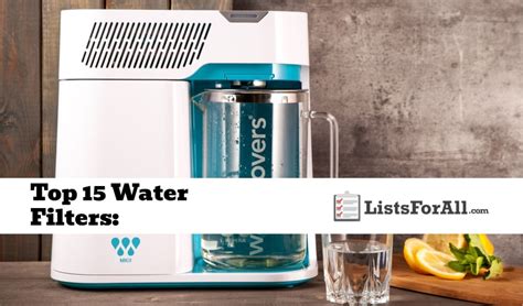 Best Water Filters The Top 15 List