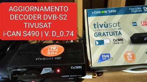 Decoder Dvb S2 H265 TivÙsat Hd Adb I Can S490 Aggiornamento Software