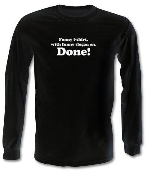 Funny T Shirt With Funny Slogan Done Long Sleeve T Shirt By Chargrilled