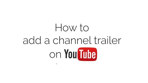 How To Add A Channel Trailer On Youtube Youtube