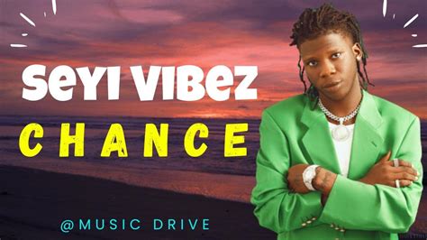 Seyi Vibez Chance Sped Up Youtube