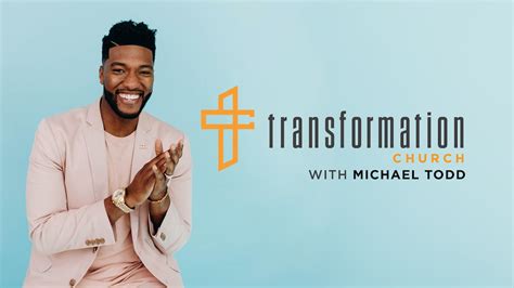 Transformation Church With Michael Todd Watch Tbn Trinity