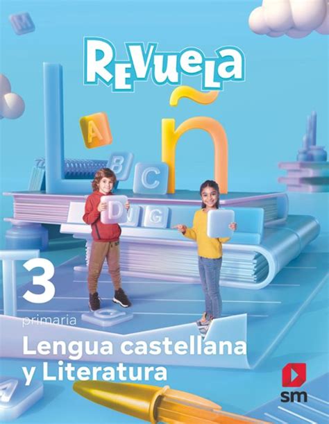 Lengua Castellana 3º Educacion Primaria Proyecto Revuela AragÓn Ed 2022