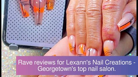 Georgetown's top nail technicians at Lexann's Nail Creations per