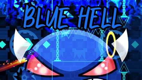 Blue Hell 100 By Lazye Demon Geometry Dash 21 Youtube