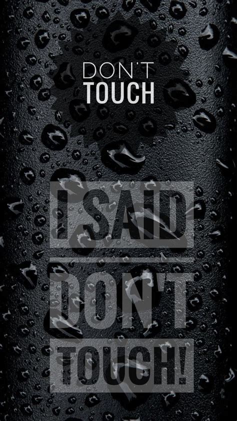 Dont Touch My Phone Wallpapers K Phone Touch Don Dont Wallbazar