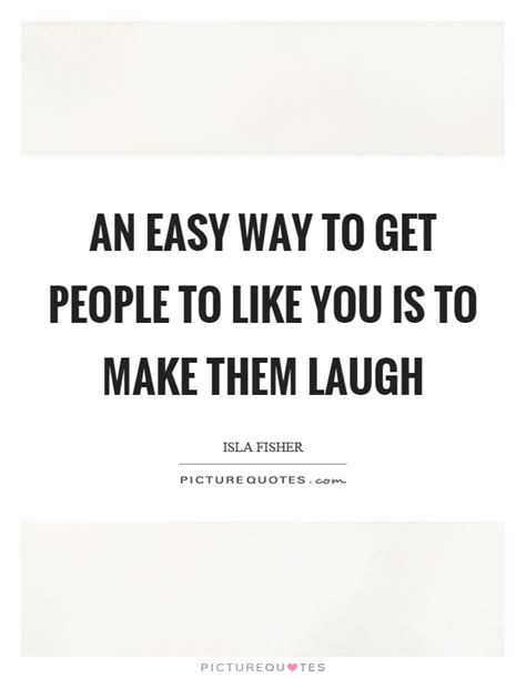 Make You Laugh Quotes And Sayings Make You Laugh Picture Quotes