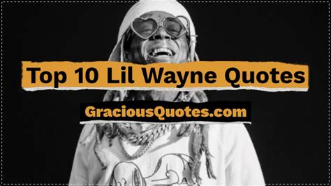Top 10 Lil Wayne Quotes Gracious Quotes Youtube