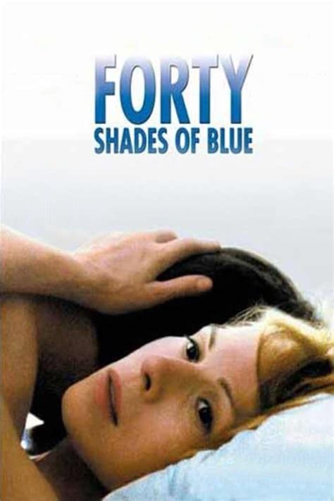 Forty Shades Of Blue The Movie Database Tmdb