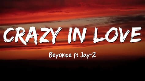 Beyoncé Ft Jay Z Crazy In Love Lyrics Youtube