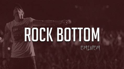 Rock Bottom Lyrics By Eminem The Slim Shady Lp 1999 Youtube