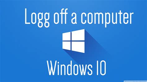 How To Log Off A Computer In Windows 10 Youtube
