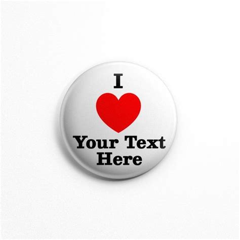 Customized I Heart Buttons I Love Your Text Here 125 Etsy