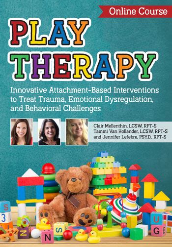 Play Therapy Innovative Attachment Based Interventions Play Therapy Interventions Play