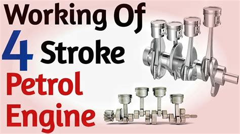 How Four Stroke Petrol Engine Works Operation Of 4 Stroke Engine