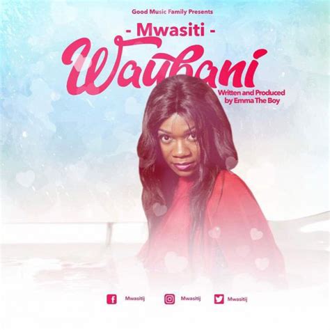 Audio Mwasiti Waubani Mp3 Download Justvideolife