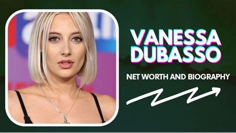 Vanessa Dubasso Net Worth And Biography