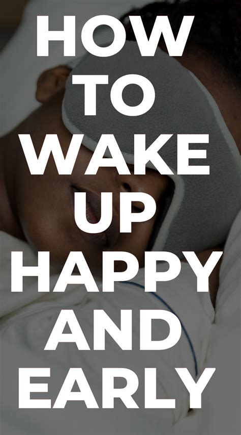 How To Wake Up Happy And Early Wake Up Wake Happy