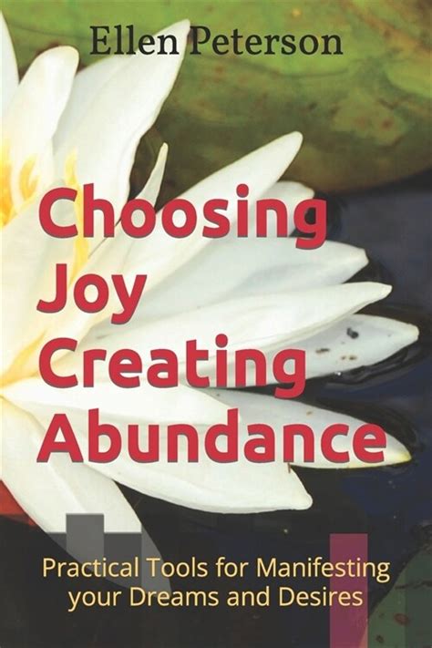 알라딘 Choosing Joy Creating Abundance Practical Tools For Manifesting
