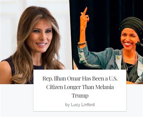 Rep Ilhan Omar Has Been A Us Citizen Longer Than Melania Trump