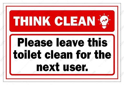 Leppo Think Clean Please Leave This Toilet Clean For The Next User