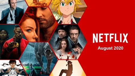 Whats Coming To Netflix In August