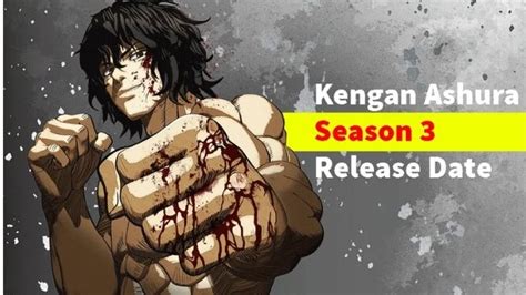 Kengan Ashura Season 3 Release Date Is This Series Really Renewed Or