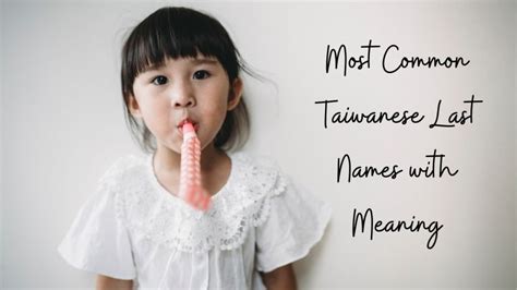 Most Common Taiwanese Last Names With Meaning My Name Guide