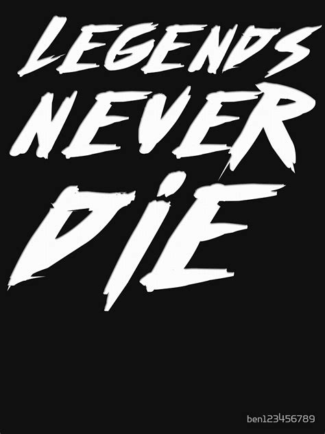Legends Never Die Pullover Hoodie By Ben123456789 Redbubble