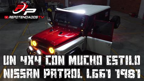Nissan Patrol Lg61 1981 Un 4x4 Con Mucho Estilo 4x4 Tunning Youtube
