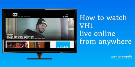 How To Watch Vh1 Live Online From Anywhere Outside Us