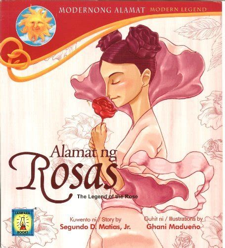 Alamat Ng Rosas By Segundo D Matias Jr Goodreads