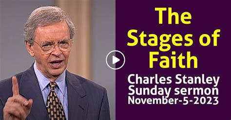 Watch Charles Stanley Sunday Sermon The Stages Of Faith November 5