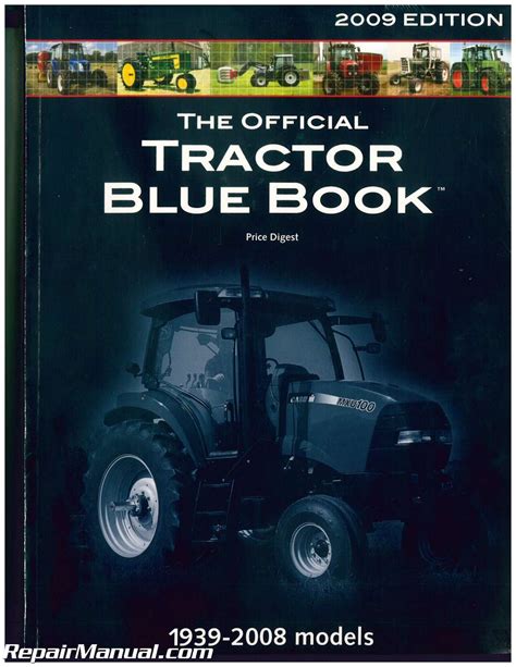 Find out its value with an appraisal from the ironappraiser® outdoor power equipment tool here or in the current issue of the outdoor power equipment guide book , over 530 pages of ope. The Official 2009 Edition Tractor Blue Book, 1939-2008 ...