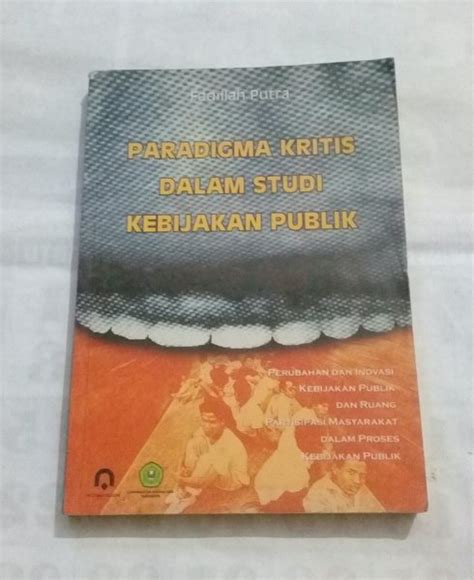Jual Paradigma Kritis Dalam Studi Kebijakan Publik By Fadillah Putra Di