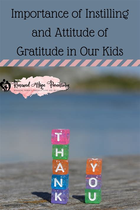 Helping Our Kids Develop An Attitude Of Gratitude Renewed Hope Parenting