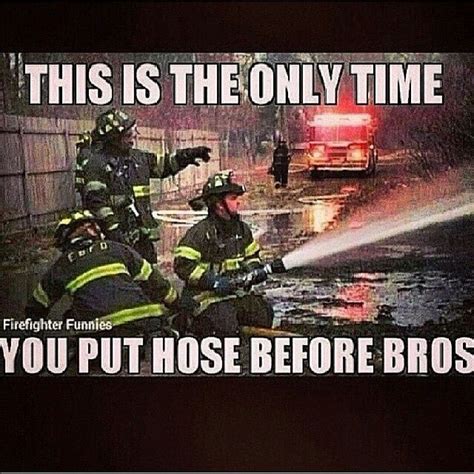 Firefighter Meme Funny Firefighter Humor Firefighter Art Firefighter