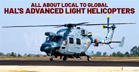 All About Local To Global Hals Advanced Light Helicopters Alh