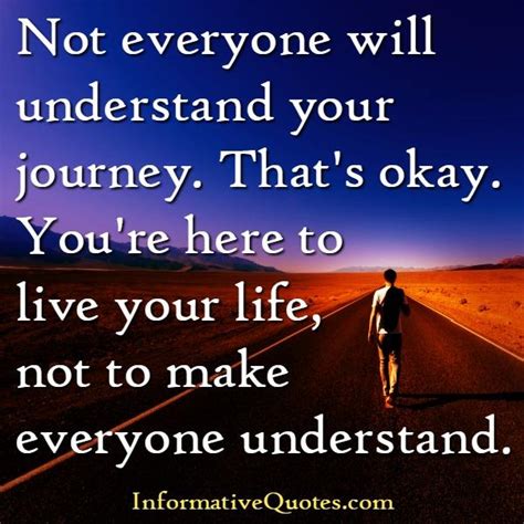not everyone will understand your journey informative quotes
