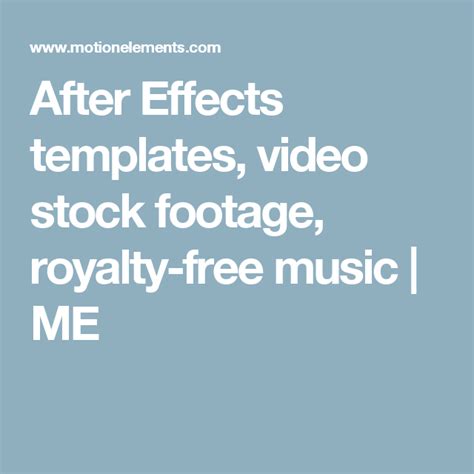 After Effects templates, video stock footage, royalty-free music | ME