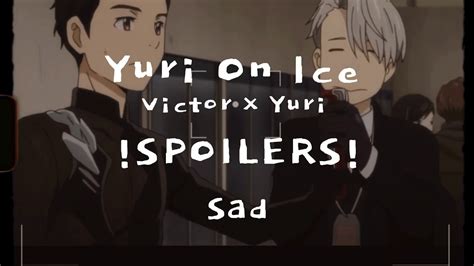 ☾yuri On Ice☽ Sad ♡victor X Yuri♡ Spoilers Youtube