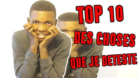 Top Des Choses Que Je D Teste Youtube
