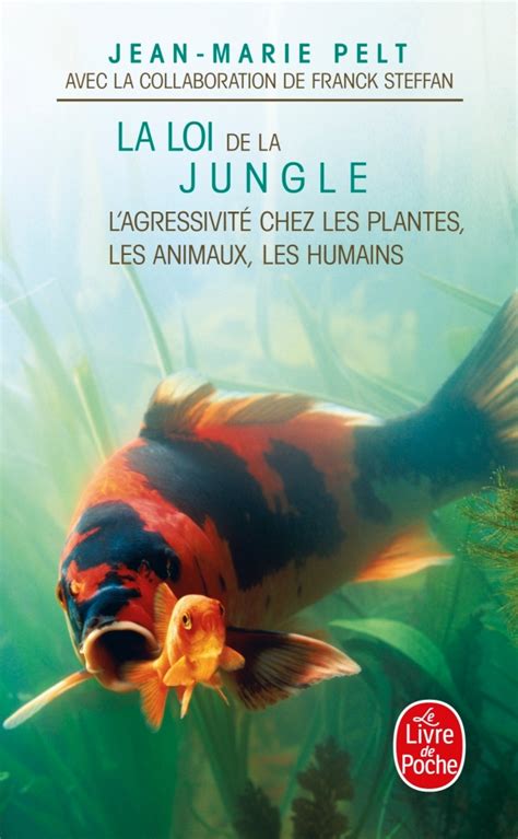 La Loi de la jungle, Jean-Marie Pelt | Livre de Poche