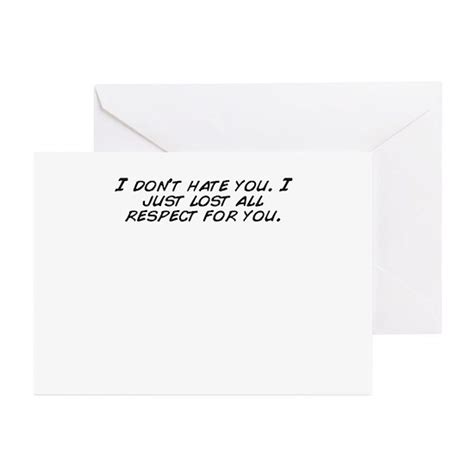 I Dont Hate You I Just Lost All Respect Greeting Cards Pk Of 20